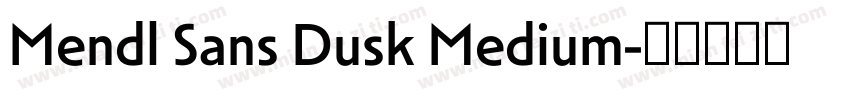 Mendl Sans Dusk Medium字体转换